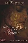 Die Welt von Bella und Edward by Stephenie Meyer
