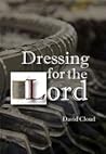 Dressing for the Lord
