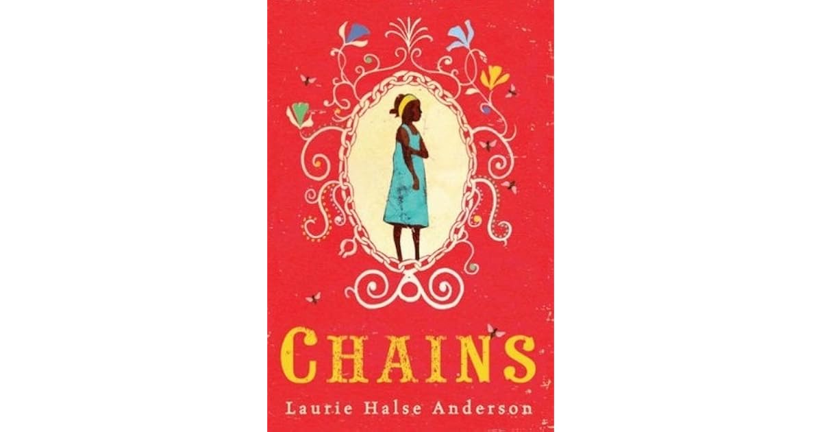 Chains (Seeds of America, 1) by Laurie Halse Anderson