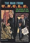 The Man From U.N.C.L.E. and the Affair of the Gunrunners' Gold