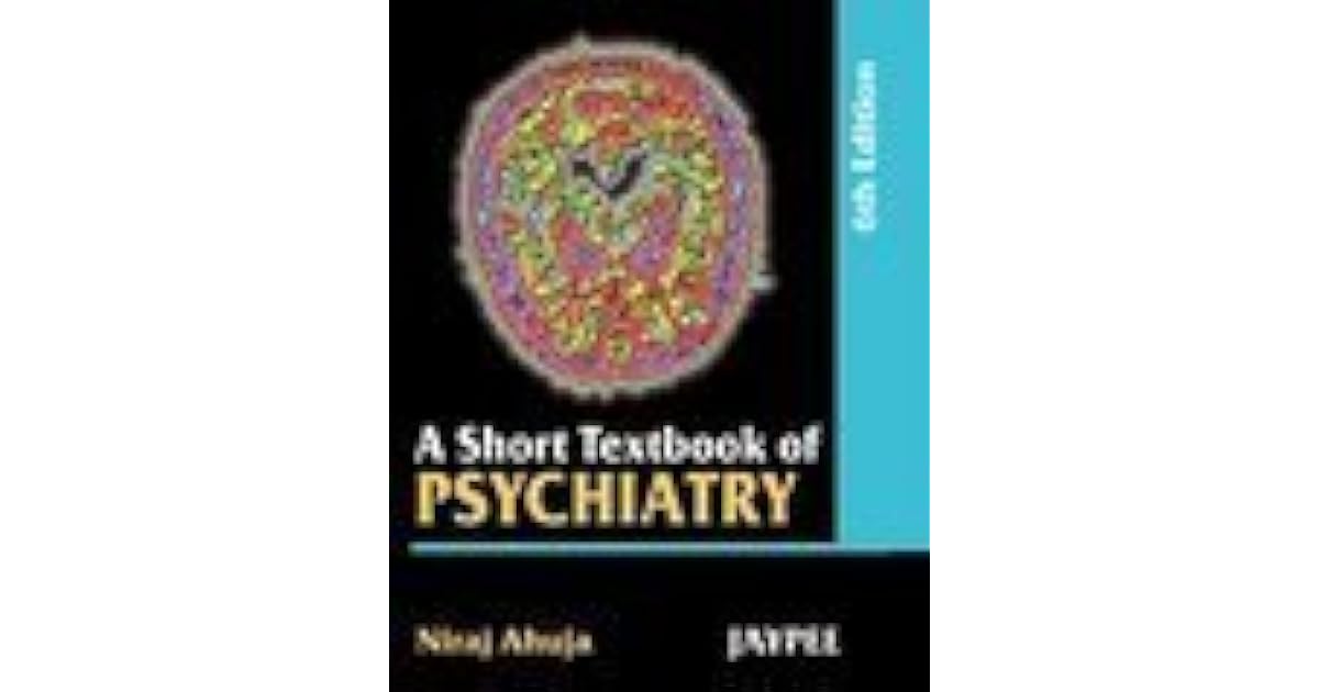 A Short Texbook of Psychiatry by Niraj Ahuja