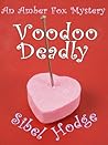 Voodoo Deadly by Sibel Hodge Voodoo Deadly by Sibel Hodge