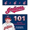 Cleveland Indians 101 My First Team Board Book