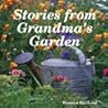 Stories From Grandma's Garden