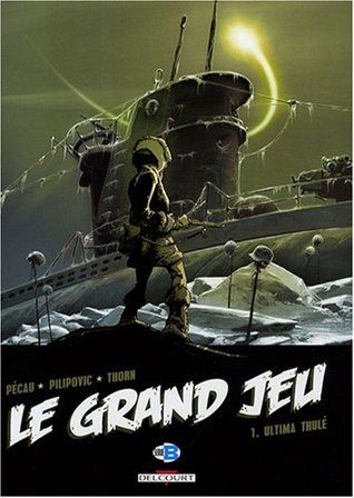 Le Grand Jeu 1. Ultima Thulé (1)