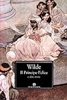 Il principe felice e altre storie by Oscar Wilde