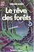 Le Rêve des Forêts (La Saga...