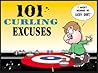 101 Curling Excuses 101 Curling Excuses