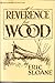 A Reverence For Wood