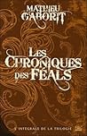 Les Chroniques des Féals (Les Chroniques des Féals #1-3)