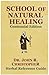 School of Natural Healing by John R. Christopher School of Natural Healing by John R. Christopher