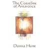The Coastline of Antarctica by Donna  Hunt