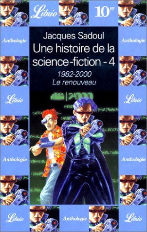 Une histoire de la sciences-fiction, 4 : 1984-2000, Le renouveau