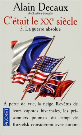 C'était le XXe siècle, tome 3. La guerre absolue (Paperback)