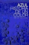 Azul. Historia de...
