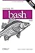 Learning the bash Shell: Unix Shell Programming (In a Nutshell)
