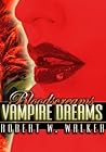 Vampire Dreams by Robert W. Walker