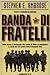 Banda di fratelli by Stephen E. Ambrose