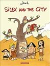 Silex and the city (Silex and the city, #1) Silex and the city (Silex and the city, #1)