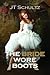 The Bride Wore Boots