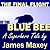 Final Flight of the Blue Bee