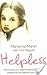 Helpless: The True Story of a Neglected Girl Betrayed and Exploited by the Neighbour She Trusted