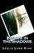 Breath In The Shadows by Leslie King