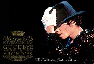 Never Can Say Goodbye: The Katherine Jackson Story (Hardcover)