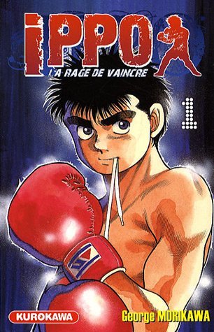 Ippo, Tome 1 (Ippo Saison 1 : La Rage de Vaincre, #1)