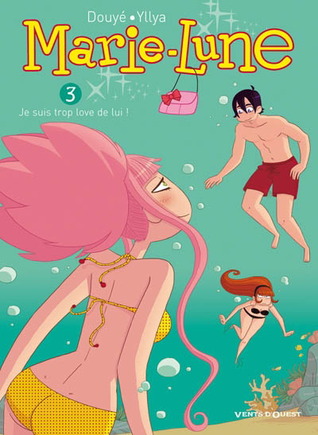 Je suis trop love de lui! (Marie-Lune #03)