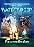 Watery Deep