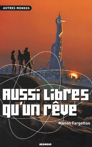 Aussi libres qu'un rêve (Paperback)