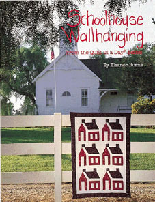 Schoolhouse Wallhanging from the Quilt in a Day Series (Quilt in a Day)