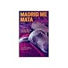 Madrid Me Mata