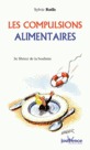 Les compulsions alimentaires