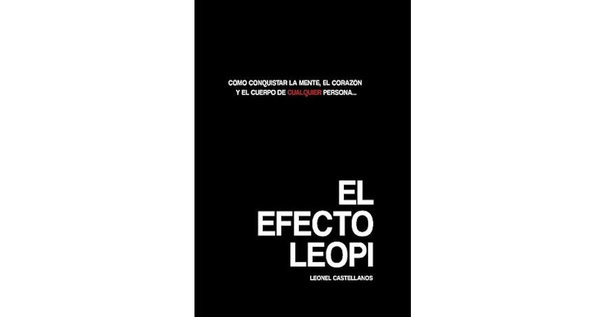 El Efecto Leopi: Cómo ganarse el corazón, la mente y el cuerpo de