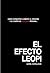 El Efecto Leopi by Leonel Castellanos