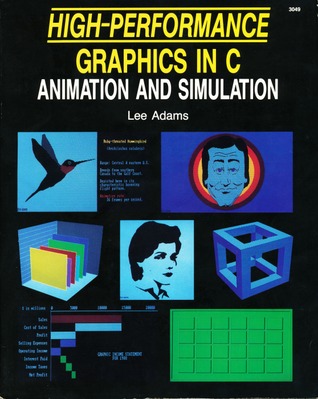 High Performance Graphics in C: Animation and Simulation (Paperback)