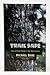 Trail Safe: How to Avoid Danger in the Backcountry