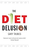 The Diet Delusion...