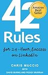 42 Rules for 24-Hour Success on LinkedIn