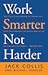 Work Smarter Not Harder by Jack Collis