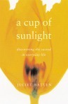 A Cup of Sunlight...