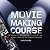 Movie Making Course - Principles, Practice, and Techniques: The Ultimate Guide for the Aspiring Filmmaker