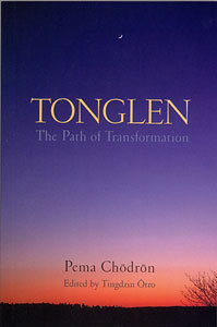 Tonglen: The Path of Transformation (Paperback)