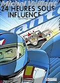 24 heures sous influence