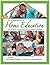 An Introduction to Home Education: How to Begin Your Private Homeschool in California (12th Edition)