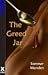 The Greed Jar