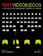 Portada de 1001 Videojuegos a los que hay que jugar antes de morir, de Tony Mott