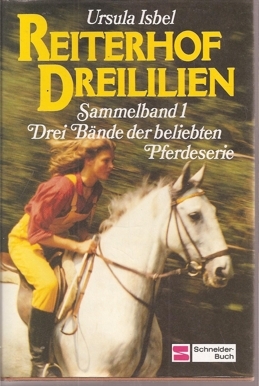 Reiterhof Dreililien Sammelband 1 (Reiterhof Dreililien, #1-3)